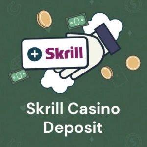 Skrill Casino Deposit