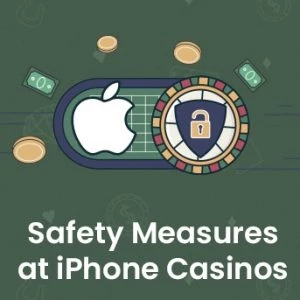 Safety Measures at iPhone Casinos