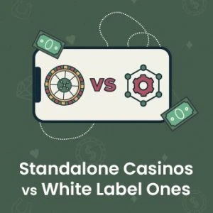 Standalone Casinos vs White Label Ones