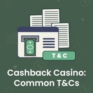 Common Terms & Conditions of Cashback Casinos