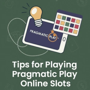 Tips for Playing Pragmatic Play Online Slots